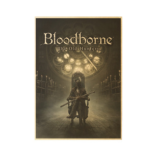 【悟空】血源海报周边 血源诅咒/老猎人/玛利亚海报 游戏周边海报