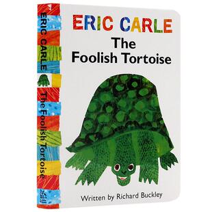 愚蠢的乌龟 进口英文原版绘本 The Foolish Tortoise 纸板书 卡尔爷爷作品 Eric Carle 儿童英语启蒙早教认知阅读
