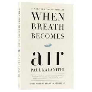 现货 精装毛边收藏版 当呼吸化为空气 英文原版 新修订 When Breath Becomes Air 进一步思索生命与死亡的意义
