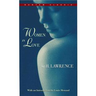 恋爱中的女人 英文原版 劳伦斯小说英文版 经典英文版名书名著 Bantam Classics Women in Love Lawrence