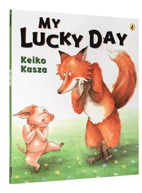 英文原版进口童书绘本My Lucky Day我的幸运日阅读图书庆子绘本凯萨兹Keiko Kasza狼大叔的红焖鸡姊妹篇启蒙幼儿图画书故事书