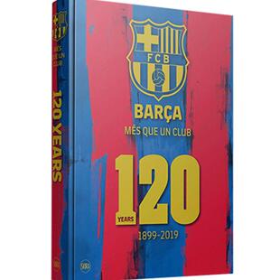 现货 巴塞罗那足球俱乐部 120周年官方纪念册 英文原版 巴萨 精装 FC Barcelona 不只是一家俱乐部 从1899到2019