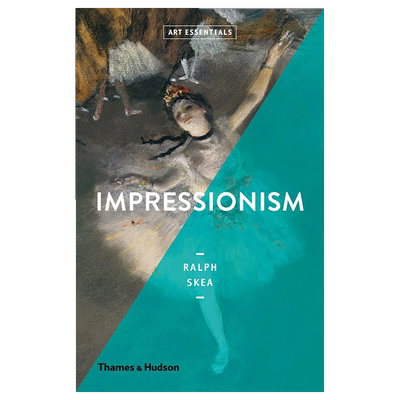 【现货】关键艺术系列 Impressionism (Art Essentials) 印象派 英文原版图书籍进口正版 Ralph Skea 拉尔夫 斯基 现代艺术画家