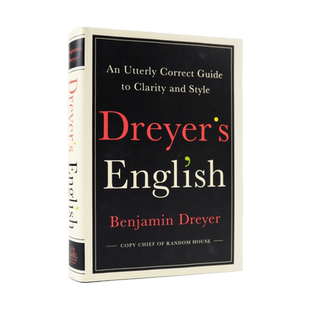 预售英文原版 德雷尔英语: 英语写作指南 工具指导书 Dreyer's English;兰登审稿总编本杰明 德雷尔 2019年《财富》推荐商业书籍