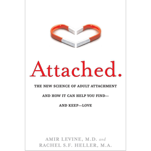 英文原版 关系的重建 读懂恋人心Attached: The New Science of Adult Attachment and How It Can Help You Find, Keep Love