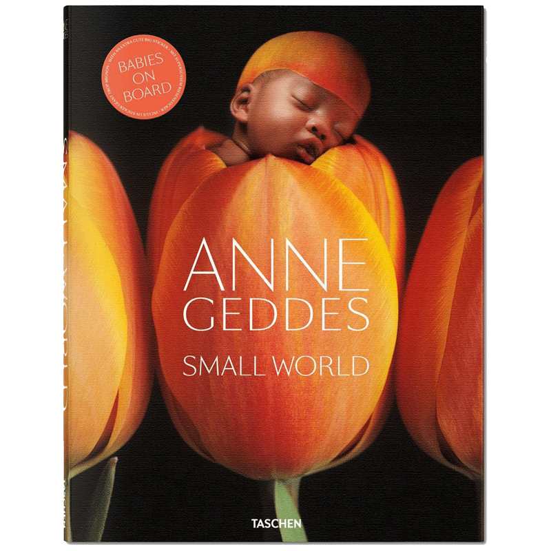 【现货】[TASCHEN]Anne Geddes. Small World，安妮·格迪斯 小世界  英文原版摄影图书 婴儿艺术摄影集图书画册画集T