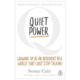 【现货】Quiet Power: Growing Up Susan Cain 安静的力量：在一个无法停止说话的世界里成长为一个内向的人不是错