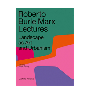 【现货】Roberto Burle Marx Lectures 景观作为艺术和城市主义 英文景观设计书籍进口原版