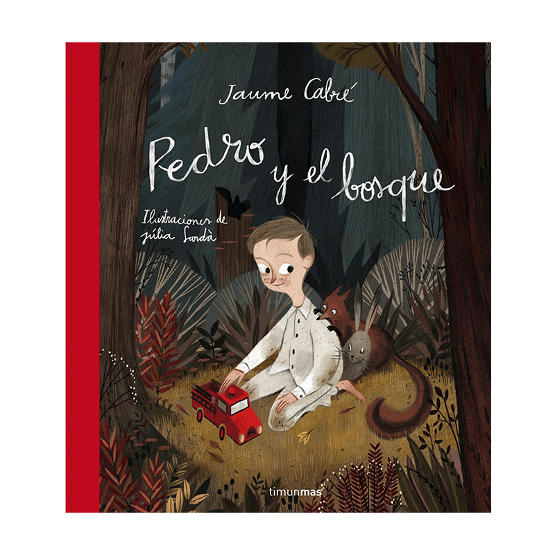 西班牙语原版 Julia Sarda 绘本 Pedro y el bosque/ Pedro and the Forest 佩德罗与森林