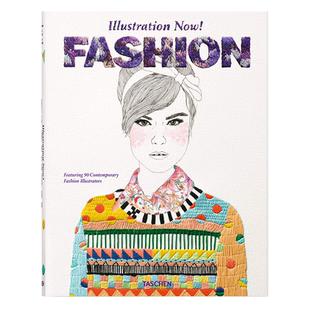【现货】TASCHEN Illustration Now! Fashion 插画现在时！时尚插画设计服装手绘插图进口原版图书