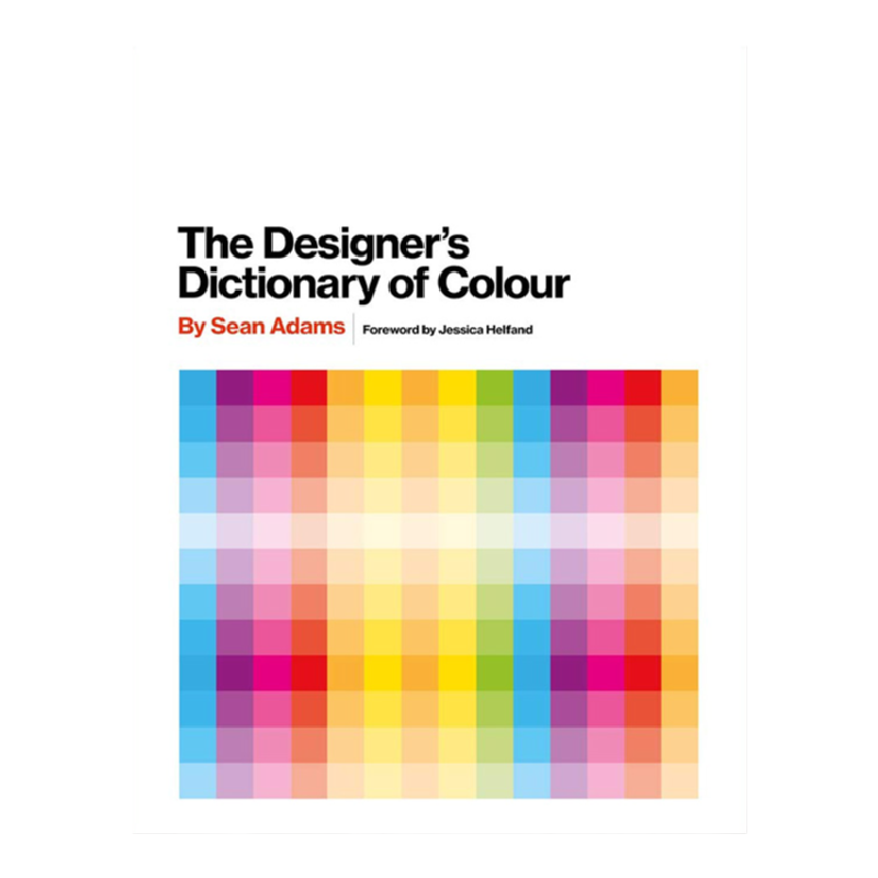 The Designer s Dictionary of Colour 设计师的颜色字典 30种颜色艺术和平面设计 光谱为基础