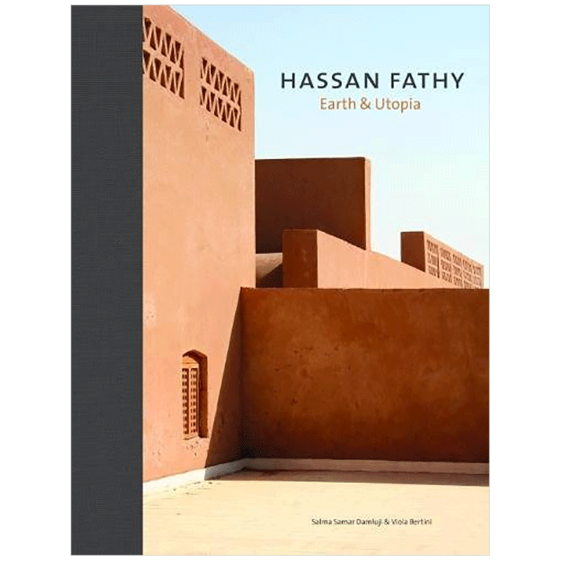 【现货】地球与乌托邦 Hassan Fathy:Earth & Utopia 埃及建筑师哈桑法帝作品集 英文原版建筑设计艺术画册 善本图书