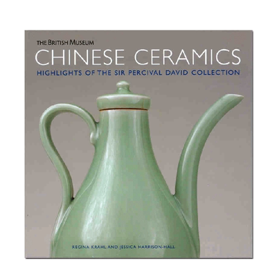 【预售】中国的陶瓷：珀西瓦尔·大维德爵士珍藏精选 Chinese Ceramics 英文原版瓷器艺术收藏画册书籍 大英博物馆出版