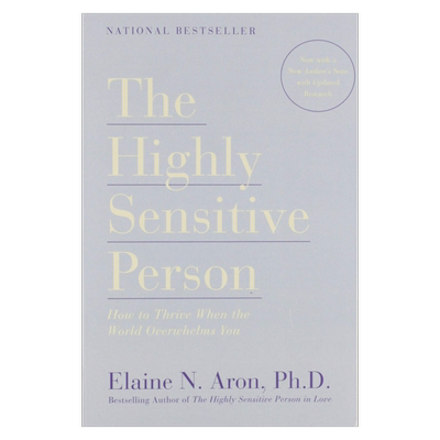 现货英文原版 天生敏感 敏感的人如何面对外界压力 The Highly Sensitive Person: How to Thrive When the World Overwhelms You