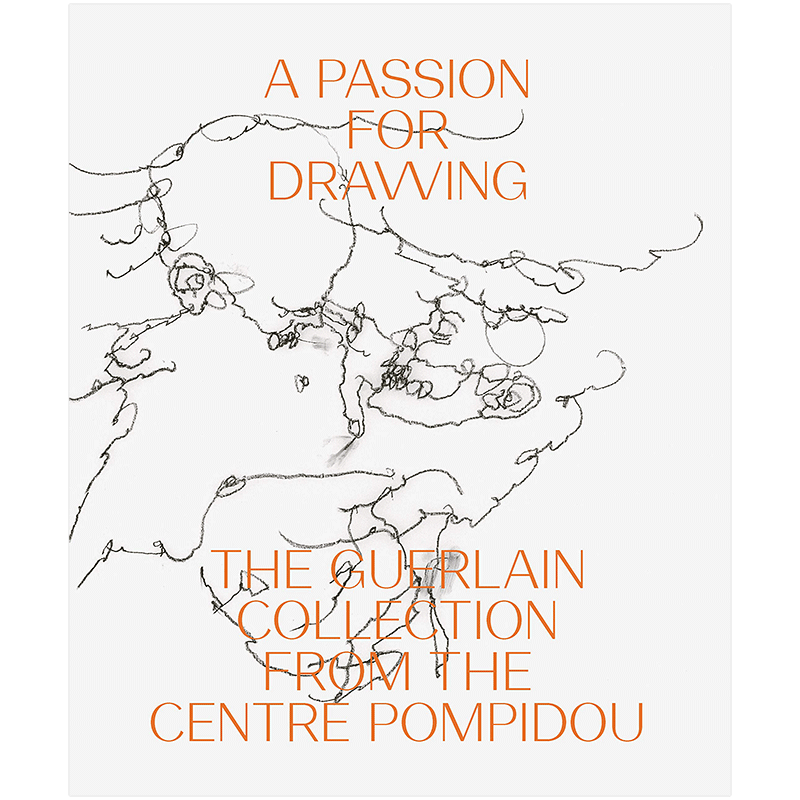 【现货】绘画的激情:来自蓬皮杜中心的娇兰藏品集 A Passion for Drawing: The Guerlain Collection from the Centre Pompidou