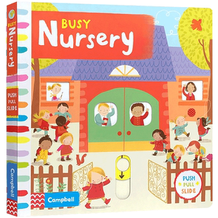 新版 busy school 英文原版绘本Busy系列 Nursery 繁忙的托儿所 推拉机关玩具操作纸板书认知绘本 翻翻书学前益智童书