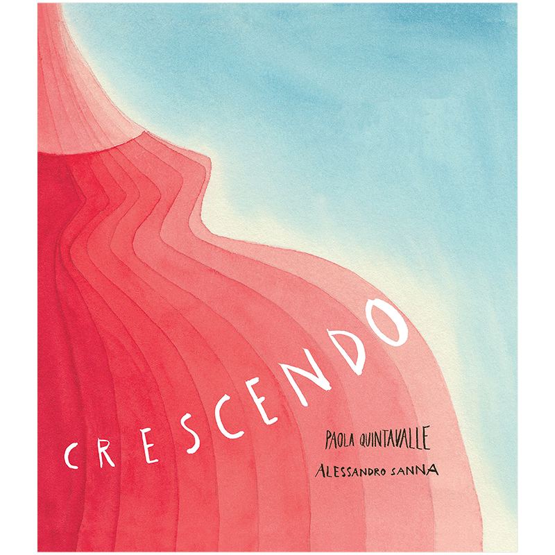 【现货】Crescendo 渐强 儿童艺术绘本 怀孕母亲颂歌 Alessandro Sanna 英文原版图书籍进口正版 Paola Quintavalle