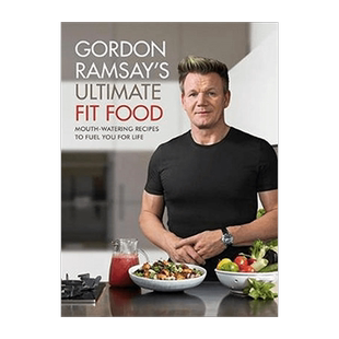 英文原版 戈登·拉姆齐健身食谱 地狱厨房 Gordon Ramsay Ultimate Fit Food