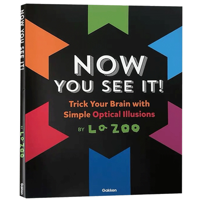 英文原版儿童视觉启蒙绘本 Now You See It : Amazing Optical Illusions 现在你看到了：惊人的光学错觉 颜色/形状科普精装图画书
