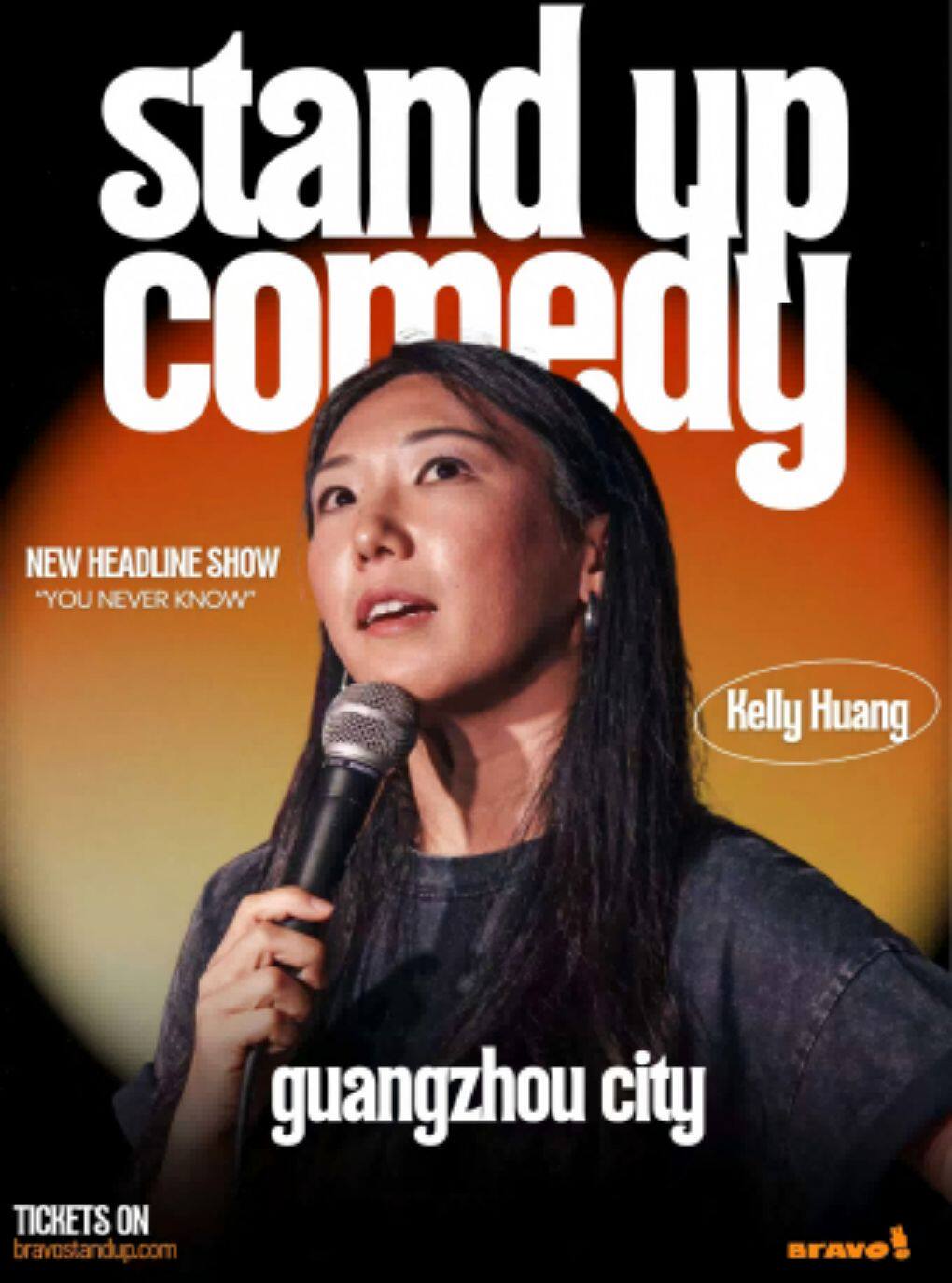 广州丨Kelly Huang丨“You Never Know”丨BravoComedy!