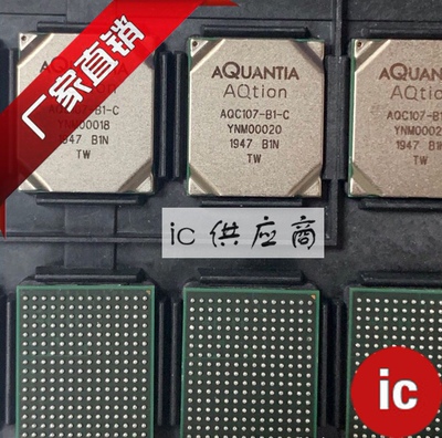 ic供应商| AQC107-B1-C 原装芯片全新正品AQuantia万兆网卡AQtion
