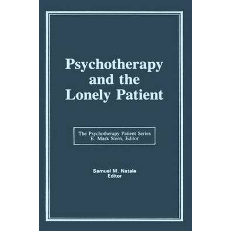心理治疗与孤独患者PSYCHOTHERAPY AND THE LONELY PATIENT原版引进
