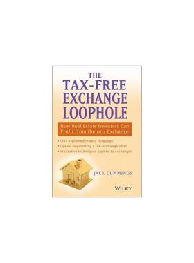 免税交易所漏洞：房地产投资者如何从1031交易所获利 THE TAX-FREE EXCHANGE LOOPHOLE: HOW REAL ESTATE INVESTORS CAN PROFIT FR