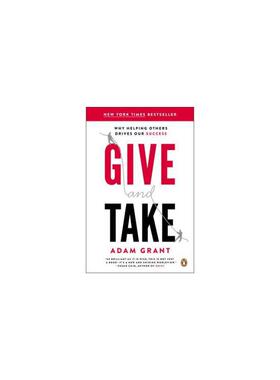 给与取 沃顿商学院受欢迎的成功课 英文版Give and Take: Why Helping Others Drives Our Success GRANT 给予和获取 舍与得断舍离
