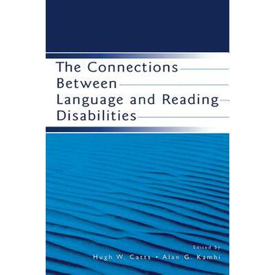 语言阅读障碍之间的关联THE CONNECTIONS BETWEEN LANGUAGE AND READING DISABILITIES原版引进