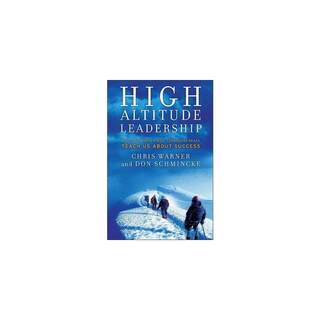 高空领导力：世界上最令人望而生畏的高峰告诉我们什么是成功 HIGH ALTITUDE LEADERSHIP: WHAT THE WORLD'S MOST FORBIDDING PEAK