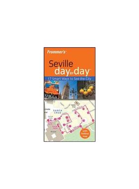 Frommer 西班牙塞维利亚旅游指南 FROMMER'S DAY BY DAY SEVILLE 1ST EDITON 进口原版书籍 英语英文原著正版新华书店