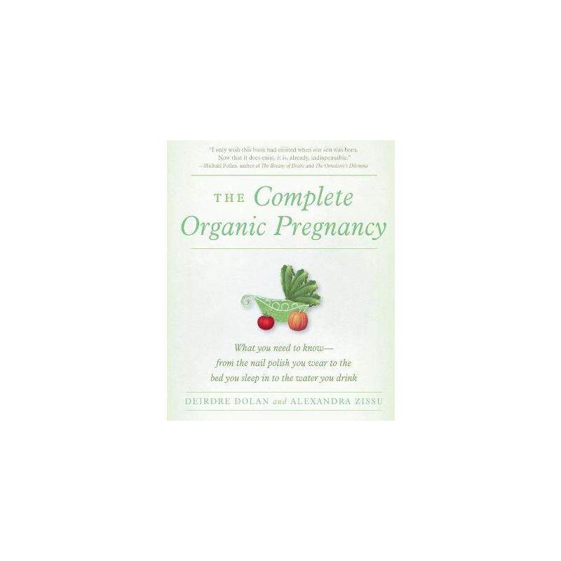 The Complete Organic Pregnancy Dolan, Deirdre ; Zissu, Alexandra 正版书籍 新华书店旗舰店文轩官网 FOREIGN PUBLISHER