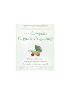 The Complete Organic Pregnancy Dolan, Deirdre ; Zissu, Alexandra 正版书籍 新华书店旗舰店文轩官网 FOREIGN PUBLISHER