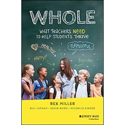 整体：教师需要什么来帮助学生蓬勃发展Whole: What Teachers Need To Help Students Thrive原版引进