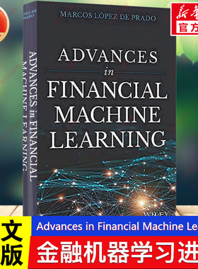 新华文轩】金融机器学习进展 英文版原版书投资金融研究进展正版 Advances in Financial Machine Learning Marcos Lopez de Prado