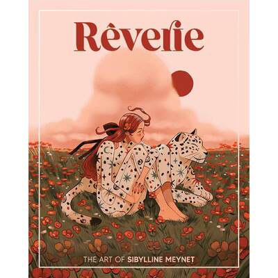 【新华文轩】Reverie: The Art of Sibylline Meynet 3dtotal Publishing 正版书籍 新华书店旗舰店文轩官网 FOREIGN PUBLISHER