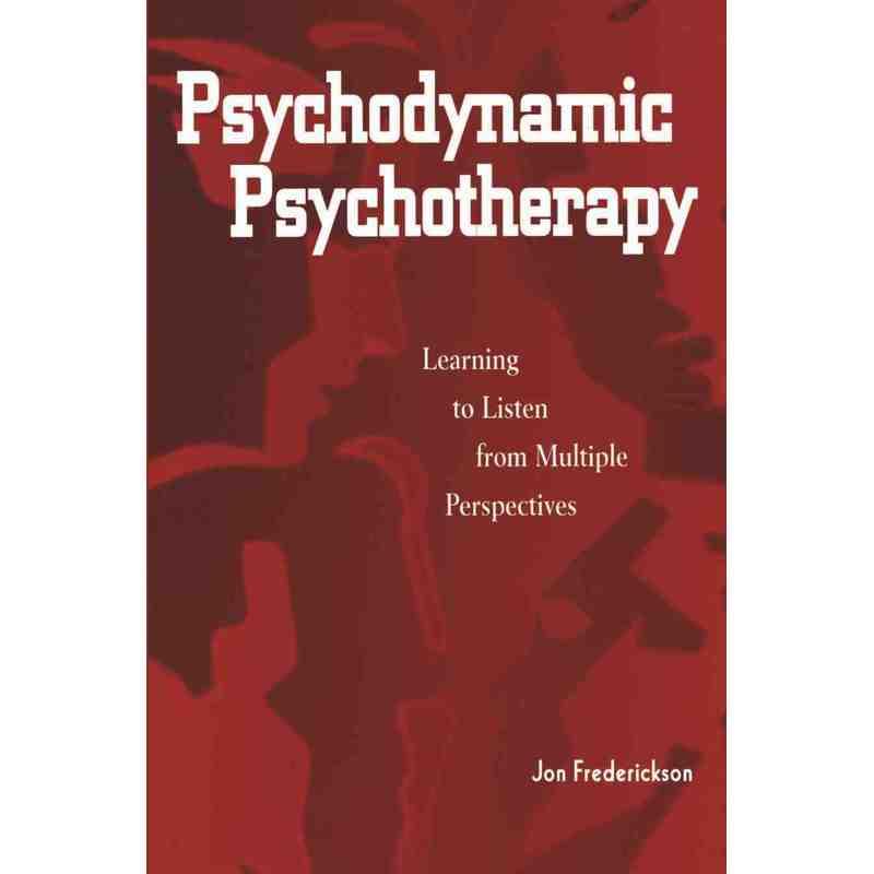 心理动力心理治疗:学会从多个角度倾听Psychodynamic Psychotherapy原版引进