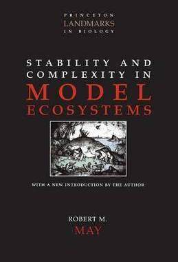 现货 英文原版 模型生态系统的稳定性和复杂性 Stability and Complexity in Model Ecosystems 英文原版 Robert M May