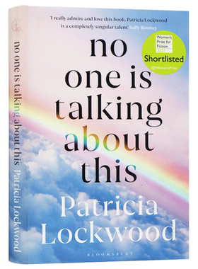 现货 英文原版 无人谈及 No One Is Talking About This 2021布克奖短名单入围作品 Patricia Lockwood 帕特里西娅·洛克伍德
