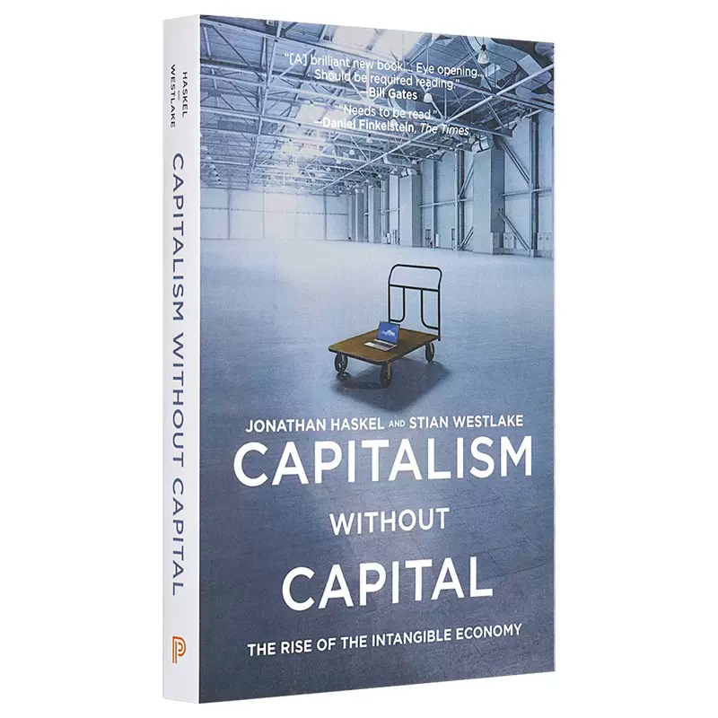 现货 英文原版 Capitalism without Capital The Rise of the Intangible Economy  没有资本的资本主义 Jonathan Haskel St