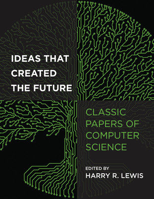 现货英文原版 创造未来的想法 Ideas That Created the Future Classic Papers of Computer Science Harry Lewis