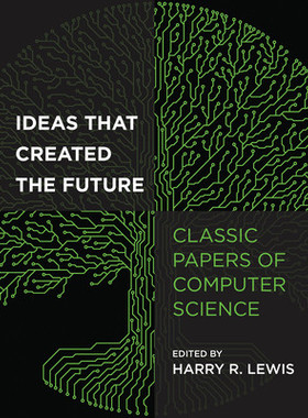 现货英文原版 创造未来的想法 Ideas That Created the Future Classic Papers of Computer Science Harry Lewis