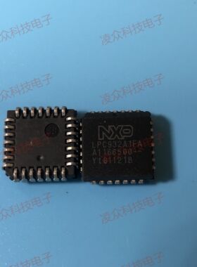 LPC932A1FA 封装PLCC28 原装原厂芯片 全新IC 可直拍咨询