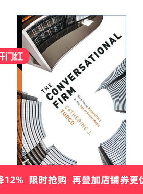 英文原版 The Conversational Firm 对话型公司 反思社交媒体时代的官僚主义 企业管理 Catherine J. Turco 英文版 进口英语书籍