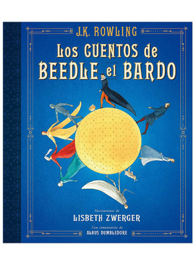 西班牙语原版 Los cuentos de Beedle el bardo Edicion ilustrada 诗翁彼豆故事集 西班牙语版 精装插图版 进口原版书籍