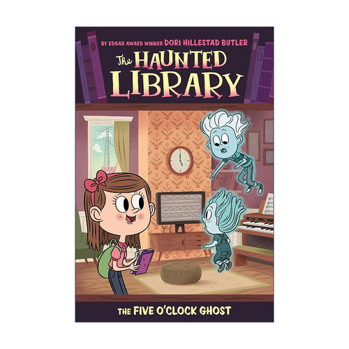 英文原版 The Haunted Library 04 The Five O'Clock Ghost 闹鬼的图书馆系列4 儿童章节桥梁故事书 苏斯博士奖得主Dori Butler