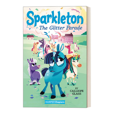 Sparkleton #2: The Glitter Parade 独角兽#2 章节书进口原版英文书籍