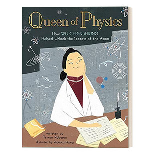 英文原版绘本 Queen of Physics 改变世界的女科学家 物理学女王 原子弹之母 吴健雄 STEM 精装绘本 英文版 进口英语原版书籍