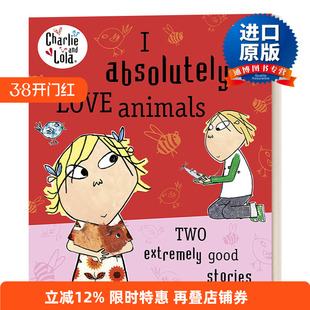 英文原版 Charlie and Lola I Absolutely Love Animals 查理和罗拉 我当然爱动物啦 英文版 进口英语原版书籍