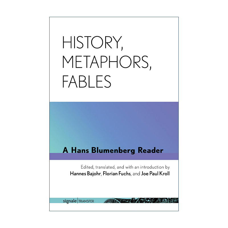 英文原版 History Metaphors Fables 历史 隐喻 寓言 汉斯·布鲁门伯格读本 英文版 进口英语原版书籍